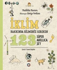 Produktbild: Iklim Hakkinda Bilmeniz Gereken 123 S&uuml;per Akillica Sey