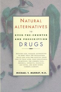 Produktbild: Natural Alternatives (O T C) to Over-The-Counter and Prescription Drugs
