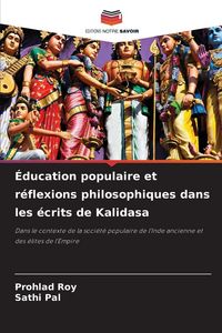 Produktbild: &Eacute;ducation populaire et r&eacute;flexions philosophiques dans les &eacute;crits de Kalidasa