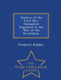 Produktbild: History of the First New Hampshire Regiment in the War of the Revolution. - War College Series