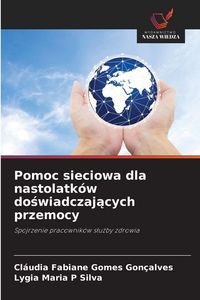 Produktbild: Pomoc sieciowa dla nastolatk&oacute;w do&iquest;wiadczaj&iquest;cych przemocy