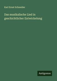 Produktbild: Das musikalische Lied in geschichtlicher Entwickelung