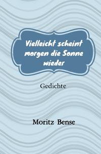 Produktbild: Vielleicht scheint morgen die Sonne wieder