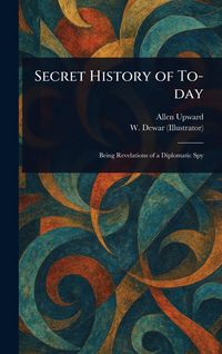 Produktbild: Secret History of To-day