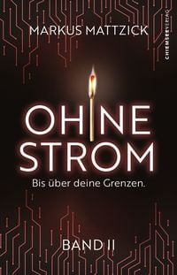 Produktbild: Ohne Strom - Bis &uuml;ber deine Grenzen (Band 2)