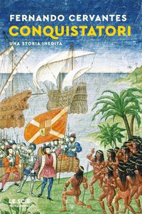 Produktbild: Conquistatori. Una storia inedita