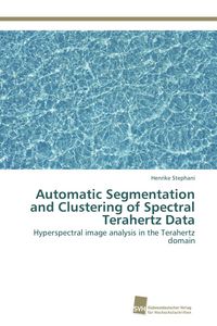 Produktbild: Automatic Segmentation and Clustering of Spectral Terahertz Data