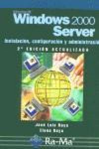 Produktbild: Windows 2000 Server : instalaci&oacute;n, configuraci&oacute;n y administraci&oacute;n