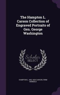 Produktbild: The Hampton L. Carson Collection of Engraved Portraits of Gen. George Washington