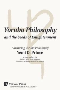 Produktbild: Yoruba Philosophy and the Seeds of Enlightenment