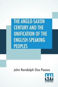 Produktbild: The Anglo-Saxon Century And The Unification Of The English-Speaking Peoples