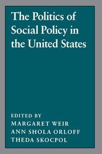 Produktbild: The Politics of Social Policy in the United States