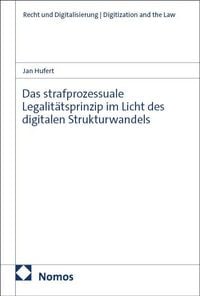 Produktbild: Das strafprozessuale Legalit&auml;tsprinzip im Licht des digitalen Strukturwandels