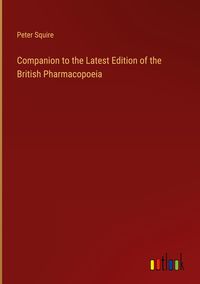 Produktbild: Companion to the Latest Edition of the British Pharmacopoeia