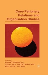 Produktbild: Core-Periphery Relations and Organization Studies