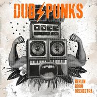 Bild vom Artikel Dub Punks (Orange Vinyl) vom Autor Berlin Boom Orchestra