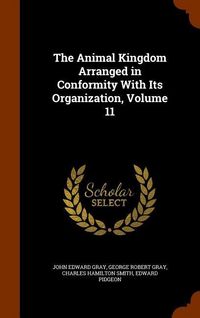 Produktbild: The Animal Kingdom Arranged in Conformity With Its Organization, Volume 11