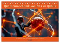 Produktbild: Quantenmechanik von Bits zu Qubits (Tischkalender 2027 DIN A5 quer), CALVENDO Monatskalender