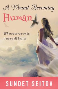 Produktbild: A Wound Becoming Human