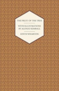 Produktbild: The Fruit of the Tree - With Illustrations by Alonzo Kimball