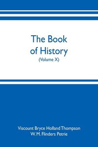 Produktbild: The book of history. A history of all nations from the earliest times to the present, with over 8,000 illustrations (Volume X)