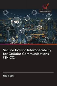 Produktbild: Secure Holistic Interoperability for Cellular Communications (SHICC)