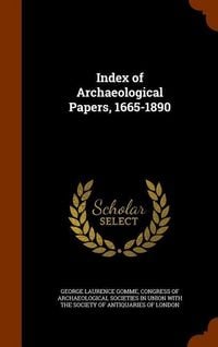Produktbild: Index of Archaeological Papers, 1665-1890