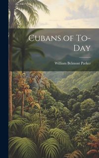 Produktbild: Cubans of To-day