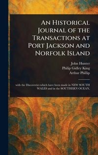 Produktbild: An Historical Journal of the Transactions at Port Jackson and Norfolk Island