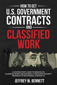 Produktbild: How to Get U.S. Government Contracts and Classified Work