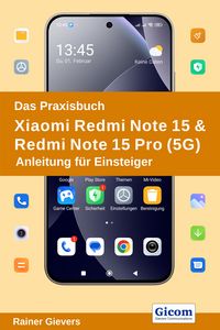 Produktbild: Das Praxisbuch Xiaomi Redmi Note 15 & Redmi Note 15 Pro (5G) - Anleitung f&uuml;r Einsteiger