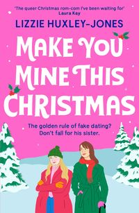 Bild vom Artikel Make You Mine This Christmas vom Autor Lizzie Huxley-Jones