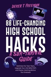 Produktbild: 88 Life-Changing High School Hacks (A Sur-Thrival Guide(TM))