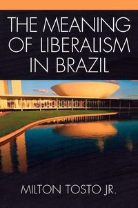 Produktbild: Meaning of Liberalism in Brazil