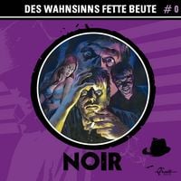 Produktbild: Folge 0: Des Wahnsinns fette Beute
