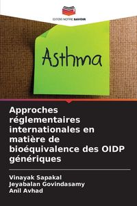 Produktbild: Approches r&eacute;glementaires internationales en mati&egrave;re de bio&eacute;quivalence des OIDP g&eacute;n&eacute;riques