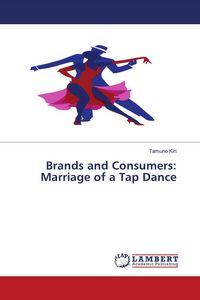 Produktbild: Brands and Consumers: Marriage of a Tap Dance