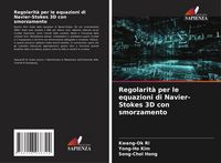 Produktbild: Regolarit&agrave; per le equazioni di Navier-Stokes 3D con smorzamento