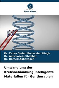 Produktbild: Umwandlung der Krebsbehandlung Intelligente Materialien f&uuml;r Gentherapien