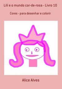 Produktbild: Lili E O Mundo Cor-de-rosa - Livro 10