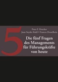Produktbild: Die f&uuml;nf entscheidenden Fragen des Managements f&uuml;r F&uuml;hrungskr&auml;fte von heute