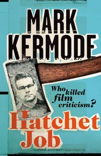 Produktbild: Kermode, M: Hatchet Job
