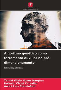 Produktbild: Algoritmo gen&eacute;tico como ferramenta auxiliar no pr&eacute;-dimensionamento