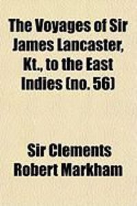 Produktbild: The Voyages of Sir James Lancaster, Kt., to the East Indies (No. 56)