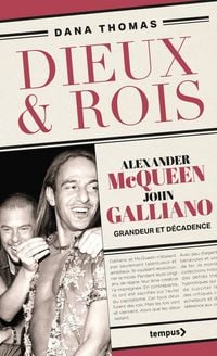 Produktbild: Dieux et Rois Alexander Mcqueen et John Galliano, Grandeur et Decadenc