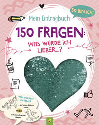 Produktbild: So bin ich! Mein Eintragbuch. 150 Fragen: Was w&uuml;rde ich lieber