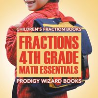 Produktbild: Fractions 4th Grade Math Essentials: Children's Fraction Books