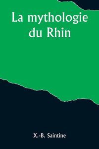 Produktbild: La mythologie du Rhin