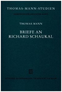 Briefe an Richard Schaukal Thomas Mann