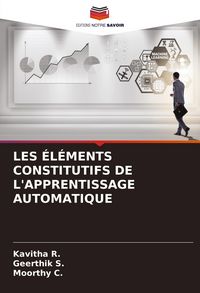 Produktbild: Les &Eacute;l&eacute;ments Constitutifs De L'apprentissage Automatique
